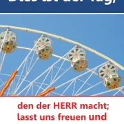 Christliches Poster „Dies ist der Tag“ mit Psalm 118,24 und Riesenradmotiv im DIN-A2-Hochformat.
